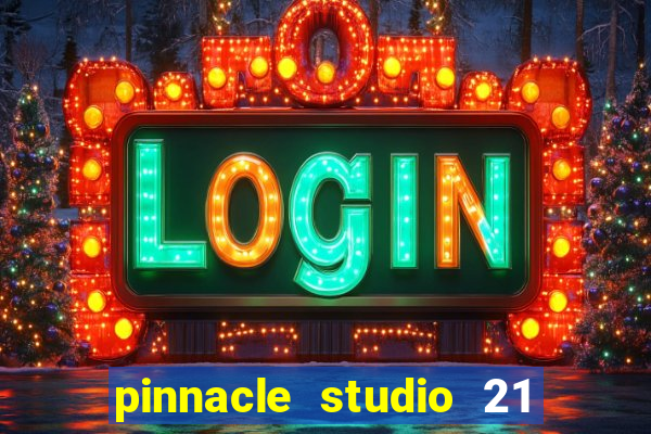 pinnacle studio 21 ultimate download crackeado